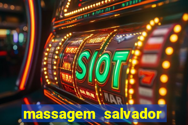 massagem salvador de bahia